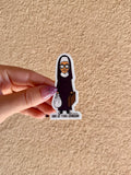 Nun of your business Sticker