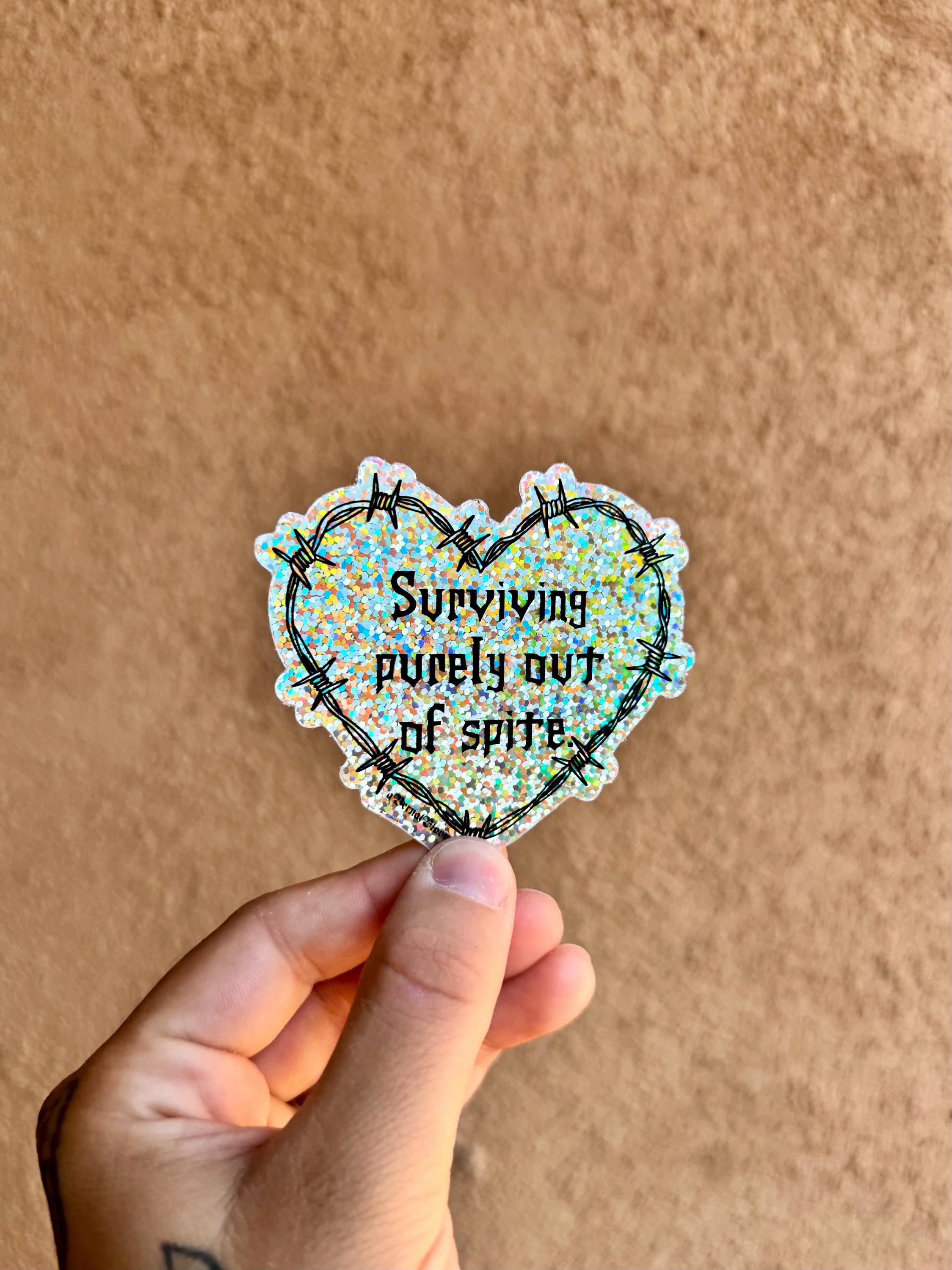 Surviving Purely out of Spite Sticker